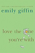 Buy *Love the One You're With* by Emily Giffin online