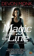 *Magic on the Line: An Allie Beckstrom Novel* by Devon Monk