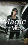 *Magic Without Mercy: An Allie Beckstrom Novel* by Devon Monk