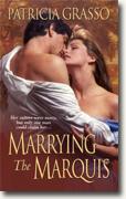 Buy *Marrying the Marquis (Flambeau Sisters)* by Patricia Grasso online