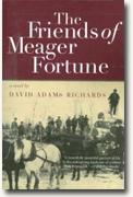 Buy *The Friends of Meager Fortune* by David Adams Richards online