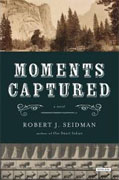Buy *Moments Captured* by Robert J. Seidmanonline