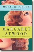 Buy *Moral Disorder and Other Stories* by Margaret Atwood online