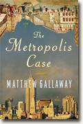 Buy *The Metropolis Case* by Matthew Gallaway online