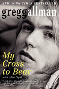 Buy *My Cross to Bear* by Gregg Allman with Alan Lightonline