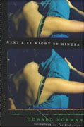 Buy *Next Life Might Be Kinder* by Howard Norman online
