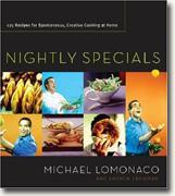 Buy *Nightly Specials: 125 Recipes for Spontaneous, Creative Cooking at Home* online