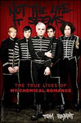 Buy *Not the Life It Seems: The True Lives of My Chemical Romance* by Tom Bryanto nline