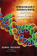 Buy *Ordinary Geniuses: Max Delbruck, George Gamow, and the Origins of Genomics and Big Bang Cosmology* by Gino Segreonline