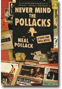 Buy *Never Mind the Pollacks: A Rock 'n' Roll Novel* online
