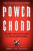 Buy *Power Chord: One Man's Ear-Splitting Quest to Find His Guitar Heroes* by Thomas Scott McKenzieonline