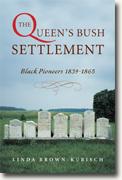 Buy *Queen's Bush Settlement: Black Pioneers 1839-1865* online