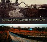 Buy *Railroad Empire across the Heartland: Rephotographing Alexander Gardner's Westward Journey* by James E. Sherow and John R. Charlton, photographero nline
