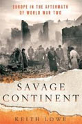 Buy *Savage Continent: Europe in the Aftermath of World War II* by Keith Lowe online