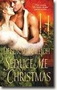 Buy *Seduce Me by Christmas* by Deborah Raleigh online