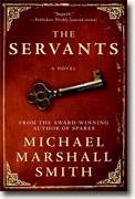 Buy *The Servants* by Michael Marshall Smith online