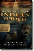 Buy *Shadow of an Indian Star* by Bill and Cindy Paul online