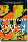 Buy *Shakespeare and Modern Culture* by Marjorie Garber online