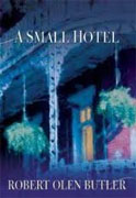 Buy *A Small Hotel* by Robert Olen Butler online