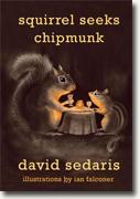 Buy *Squirrel Seeks Chipmunk: A Modest Bestiary* by David Sedaris online
