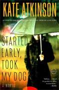 Buy *Started Early, Took My Dog* by Kate Atkinson online