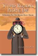 Buy *Stupid Reasons People Die: An Ingenious Plot For Defusing Deadly Diseases* by John Corso, MD online