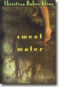*Sweet Water* by Christina Baker Kline