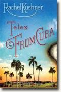 Buy *Telex from Cuba* by Rachel Kushner online