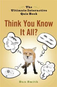 Buy *Think You Know It All?: The Ultimate Interactive Quiz Book* by Dan Smith online