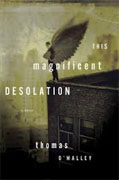 Buy *This Magnificent Desolation* by Thomas O'Malleyonline