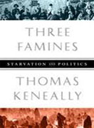 Buy *Three Famines: Starvation and Politics* by Thomas Keneally online