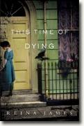 Buy *This Time of Dying* by Reina James online