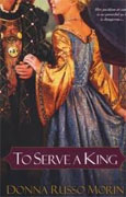 Buy *To Serve a King* by Donna Russo Morin online