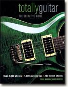 Buy *Totally Guitar: The Definitive Guide* by Tony Bacon & Dave Hunter online