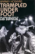 Buy *Trampled Under Foot: The Power and Excess of Led Zeppelin* by Barney Hoskyns online