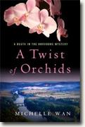 Buy *A Twist of Orchids: A Death in the Dordogne Mystery* by Michelle Wan online