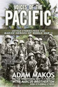 Buy *Voices of the Pacific: Untold Stories from the Marine Heroes of World War II* by Adam Makos and Marcus Brothertono nline