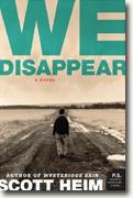 Buy *We Disappear* by Scott Heim online
