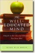 The Well-Educated Mind: A Guide to the Classical Education You Never Had* online