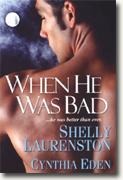 Buy *When He Was Bad* by Shelly Laurenston and Cynthia Eden online