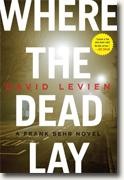 Buy *Where the Dead Lay: A Frank Behr Novel* by David Levien online