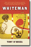 Buy *Whiteman* by Tony D'Souza online