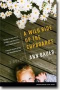 Buy *A Wild Ride Up the Cupboards* by Ann Bauer online