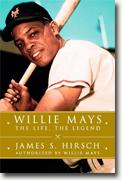 Buy *Willie Mays: The Life, The Legend* by James S. Hirsch online